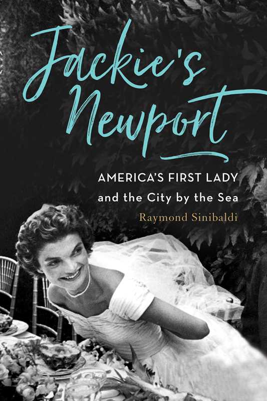 Jackie's Newport by Raymond Sinibaldi Hardcover