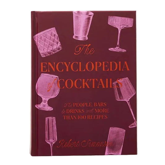 The Encyclopedia of Cocktails