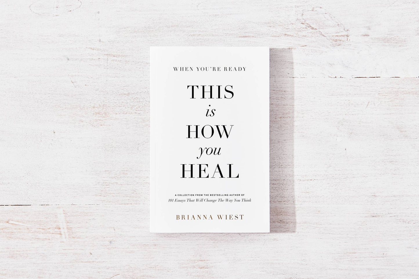 When You're Ready, This Is How You Heal - Brianna Weist