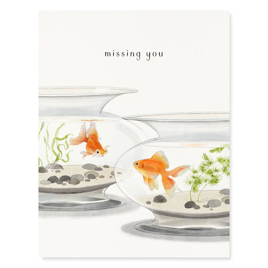 Fish Bowls - Love & Friendship Greeting Card - Missing You