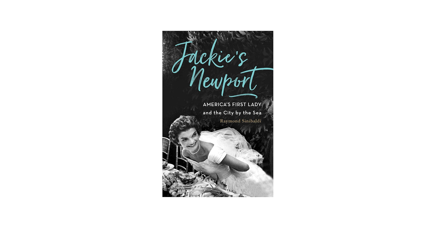 Jackie's Newport by Raymond Sinibaldi Hardcover