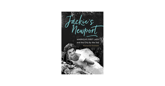 Jackie's Newport by Raymond Sinibaldi Hardcover