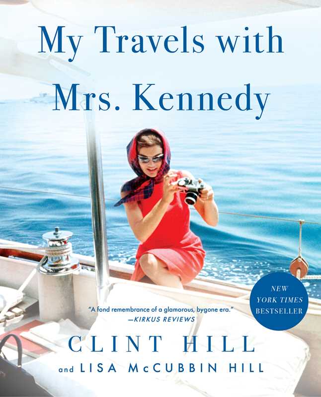 My Travels with Mrs. Kennedy by Clint Hill Book