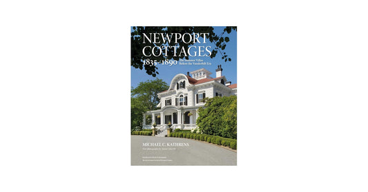 Newport Cottages 1835-1890 by Michael C. Kathrens - Hardcover