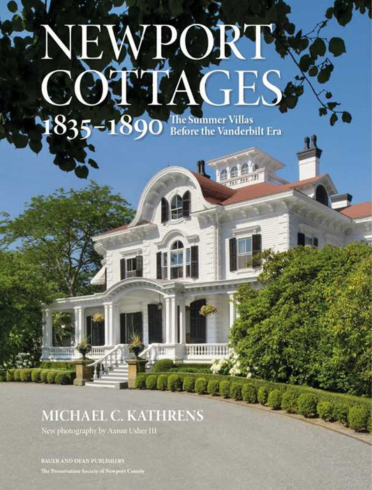 Newport Cottages 1835-1890 by Michael C. Kathrens - Hardcover