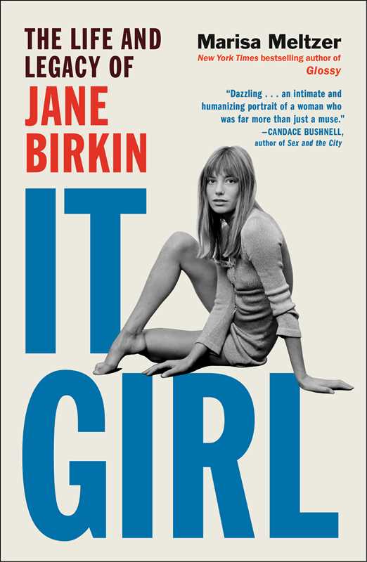 The Life + Legacy of Jane Birkin, It Girl by Marisa Meltzer - Hardcover